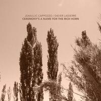 Ceremony’s A Name For The Rich Horn - CD coverart