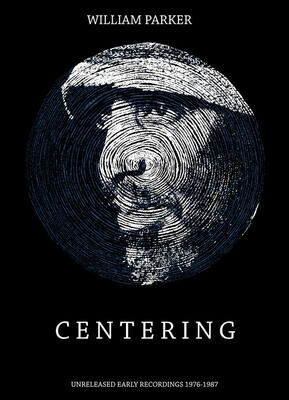 Centering. Unreleased Early Recordings 1976-1987 - Jemeel Moondoc