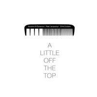 A Little Off The Top - CD coverart