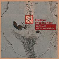 FREE JAZZ GROUP WIESBADEN - Frictions / Frictions Now - CD coverart