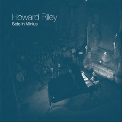 Solo in Vilnius - Howard Riley