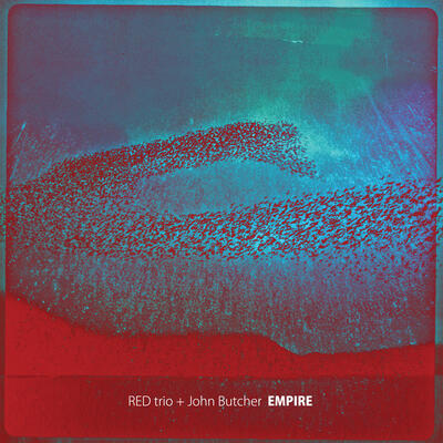 Red Trio + John Butcher - Empire - 